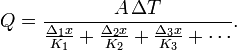 \big. Q = \frac{A\,\Delta T}{\frac{\Delta_1 x}{K_1} + \frac{\Delta_2 x}{K_2} + \frac{\Delta_3 x}{K_3}+ \cdots}.