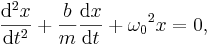 \frac{\mathrm{d}^2x}{\mathrm{d}t^2} + \frac{b}{m} \frac{\mathrm{d}x}{\mathrm{d}t} + {\omega_0}^2x = 0,