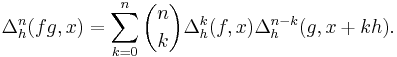 \Delta^n_h (fg, x) = \sum\limits_{k=0}^n \binom{n}{k} \Delta^k_h (f, x) \Delta^{n-k}_h(g, x+kh).