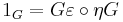 1_G = G\varepsilon \circ \eta G