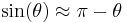 \sin(\theta) \approx \pi - \theta