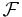 \textstyle \mathcal F 