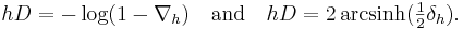  hD = -\log(1-\nabla_h) \quad\mbox{and}\quad hD = 2 \, \operatorname{arcsinh}(\tfrac12\delta_h). 