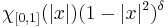 \chi_{[0,1]}(|x|)(1-|x|^2)^\delta