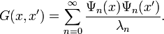  G(x, x') = \sum_{n=0}^\infty \frac{\Psi_n(x) \Psi_n(x')}{\lambda_n}.