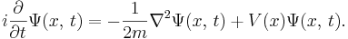 i \frac{\partial}{\partial t}\Psi(x,\,t)=-\frac{1}{2m}\nabla^2\Psi(x,\,t) + V(x)\Psi(x,\,t).