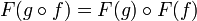 F(g \circ f) = F(g) \circ F(f)