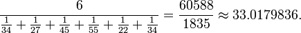 \frac{6}{\frac{1}{34}+\frac{1}{27}+\frac{1}{45} + \frac{1}{55} + \frac{1}{22}+\frac{1}{34}} = \frac{60588}{1835} \approx 33.0179836.