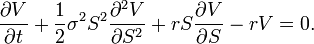  \frac{\partial V}{\partial t} + \frac{1}{2}\sigma^2 S^2\frac{\partial^2 V}{\partial S^2} + rS\frac{\partial V}{\partial S} - rV = 0. 