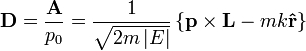 
\mathbf{D} = \frac{\mathbf{A}}{p_{0}} = 
\frac{1}{\sqrt{2m\left| E \right|}} 
\left\{ \mathbf{p} \times \mathbf{L} - m k \mathbf{\hat{r}} \right\}
