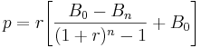 p=r\Bigg[\frac{B_0-B_n}{({1+r})^n-1}+B_0\Bigg]