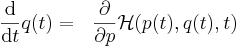 \frac{\mathrm d}{\mathrm dt}q(t) =~~\frac{\partial}{\partial p}\mathcal{H}(p(t),q(t),t)