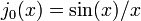 j_0(x) = \sin(x)/x