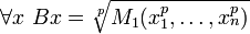  \forall x\ B x = \sqrt[p]{M_1(x_1^p, \dots, x_n^p)} 