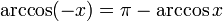 \arccos (-x) = \pi - \arccos x \!