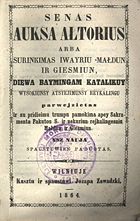 Two issues of the same popular prayer book, Auksa altorius (Golden Altar). The one on the left was illegal because it was printed in the Latin alphabet. The one on the right was legal and paid for by the government.