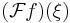 (\mathcal{F} f)(\xi)