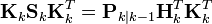 \textbf{K}_k \textbf{S}_k \textbf{K}_k^T = \textbf{P}_{k|k-1} \textbf{H}_k^T \textbf{K}_k^T