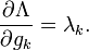 \frac{\partial \Lambda}{\partial {g_k}} = \lambda_k.