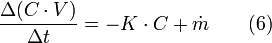 \frac{\Delta (C \cdot V)}{\Delta t} = -K \cdot C + \dot{m} \qquad(6)