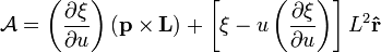 
\mathcal{A} = 
\left( \frac{\partial \xi}{\partial u} \right) \left(\mathbf{p} \times \mathbf{L}\right)  + 
\left[ \xi - u \left( \frac{\partial \xi}{\partial u} \right)\right] L^{2}  \mathbf{\hat{r}} 
