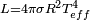 \begin{smallmatrix}L = 4\pi \sigma R^2 T_{eff}^4\end{smallmatrix}