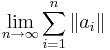 \lim_{n\to\infty}\sum_{i=1}^n \|a_i\|