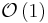  \mathcal{O} \left( {1} \right)