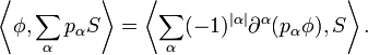 \left\langle \phi, \sum_\alpha p_\alpha S\right\rangle = \left\langle \sum_\alpha (-1)^{|\alpha|} \partial^\alpha(p_\alpha\phi),S\right\rangle.