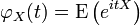 \varphi_X(t) = \operatorname{E}\left(e^{itX}\right)\,