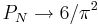 P_N \to 6/\pi^2