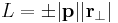 L = \pm|\mathbf{p}||\mathbf{r}_{\perp}|