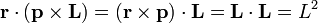 
\mathbf{r} \cdot\left(\mathbf{p}\times \mathbf{L}\right) = 
\left(\mathbf{r} \times \mathbf{p}\right)\cdot\mathbf{L} = 
\mathbf{L}\cdot\mathbf{L}=L^2
