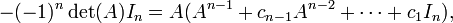 -(-1)^n\det(A)I_n = A(A^{n-1}+c_{n-1}A^{n-2}+\cdots+c_{1}I_n),