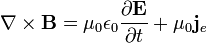 \nabla \times \mathbf{B} = \mu_0 \epsilon_0 \frac{\partial \mathbf{E}} {\partial t} + \mu_0 \mathbf{j}_e 