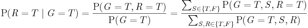  \mathrm P(\mathit{R}=T \mid \mathit{G}=T) 
=\frac{\mathrm P(\mathit{G}=T,\mathit{R}=T)}{\mathrm P(\mathit{G}=T)} 
=\frac{\sum_{\mathit{S} \in \{T, F\}}\mathrm P(\mathit{G}=T,\mathit{S},\mathit{R}=T)}{\sum_{\mathit{S}, \mathit{R} \in \{T, F\}} \mathrm P(\mathit{G}=T,\mathit{S},\mathit{R})}
