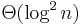 \Theta(\log^2n)