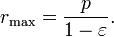 r_\mathrm{max}=\frac{p}{1-\varepsilon}.