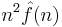 n^2 \hat{f}(n)