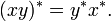  (x y)^* = y^* x^*. \quad 