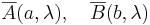  \overline{A}(a, \lambda), \quad \overline{B}(b, \lambda) 