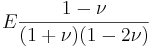 E\frac{1-\nu}{(1+\nu)(1-2\nu)}