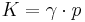 
K = \gamma \cdot p
