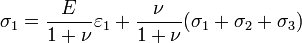 \sigma_1 = \frac{E}{1+\nu}\varepsilon_1 + \frac{\nu}{1+\nu}(\sigma_1+\sigma_2+\sigma_3)