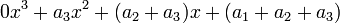  0 x^3 + a_3 x^2 + ( a_2 + a_3 ) x + ( a_1 + a_2 + a_3 ) \,