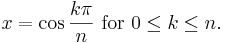 x = \cos \frac{k\pi}{n}\text{ for }0 \le k \le n.