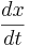 \frac{dx}{dt}\,