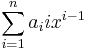 \sum_{i=1}^n a_i i x^{i-1}