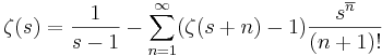 \zeta(s) = \frac{1}{s-1} - \sum_{n=1}^\infty (\zeta(s+n)-1)\frac{s^{\overline{n}}}{(n+1)!}\!