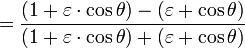 =\frac{(1+\varepsilon\cdot\cos \theta)-(\varepsilon+\cos \theta)}{(1+\varepsilon\cdot\cos \theta)+(\varepsilon+\cos \theta)}
